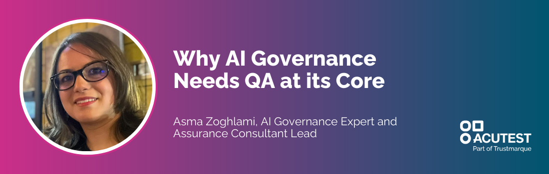 Why AI Governance Needs QA at its Core